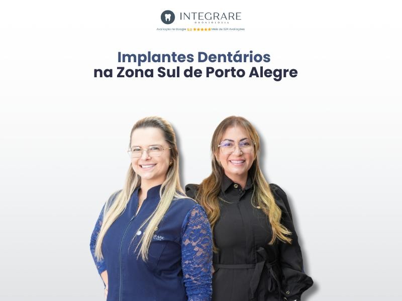 Implantes Dentários na Zona Sul de Porto Alegre