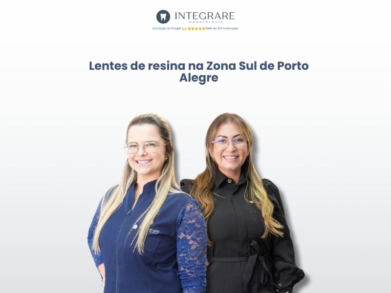 Lentes de Resina na Zona Sul de Porto Alegre
