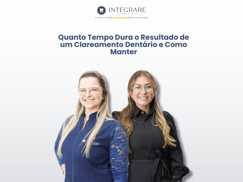 Quanto Tempo Dura o Resultado de um Clareamento Dentário e Como Manter