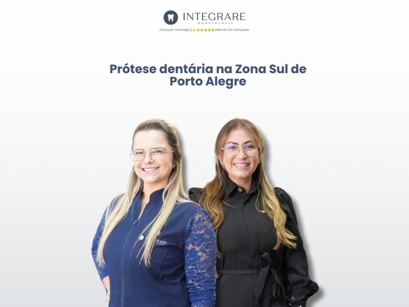 Prótese Dentária na Zona Sul de Porto Alegre