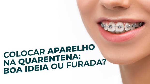Colocar aparelho na quarentena blog