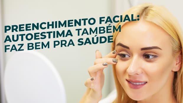 Harmonização Facial autoestima também faz bem pra saúde blog
